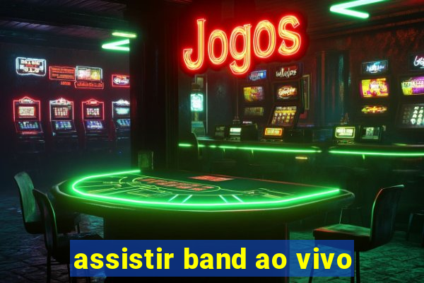 assistir band ao vivo